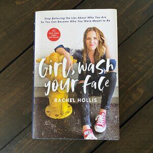 Girl, Wash Your Face by Rachel Hollis 220 page hardback reading book